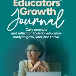 The Educator's Growth Journal